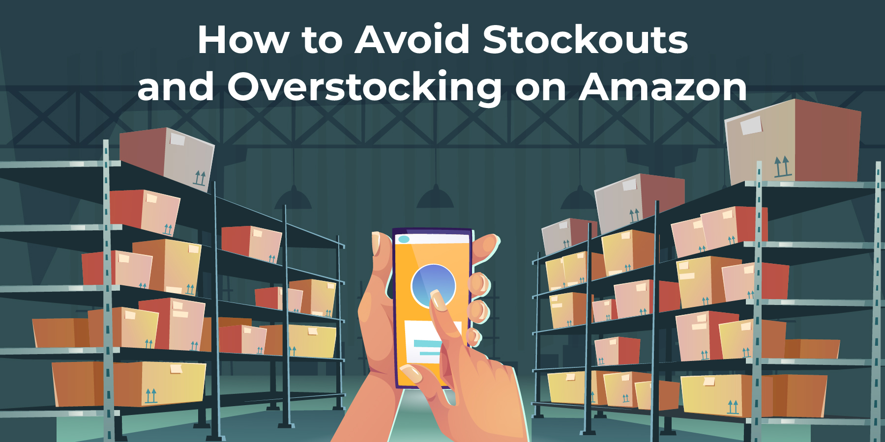 Avoid Amazon Stockouts Amp Overstocking